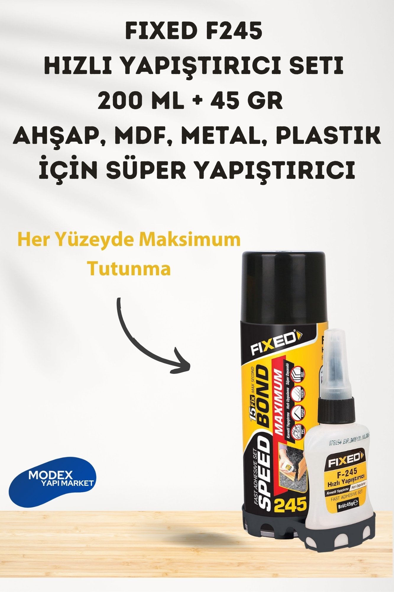 FIXED F245 Hızlı Yapıştırıcı Seti 200 ml + 45 gr | Ahşap, MDF, Metal, Plastik İçin Süper Yapıştırıcı
