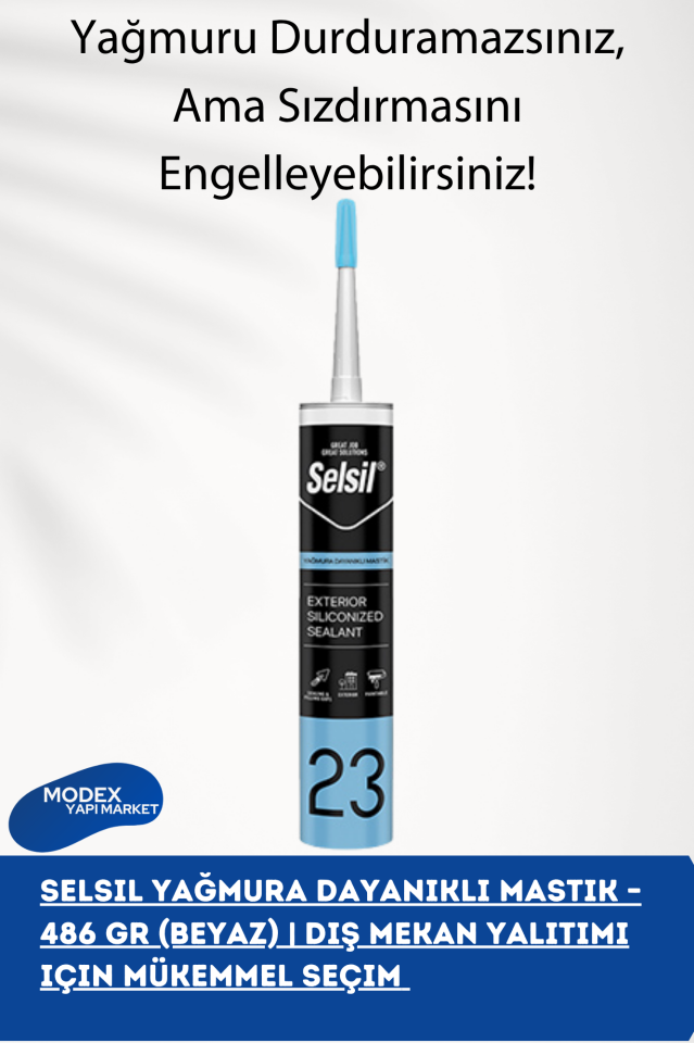 Selsil Yağmura Dayanıklı Mastik – 486 gr (Beyaz) | Dış Mekan Yalıtımı için Mükemmel Seçim