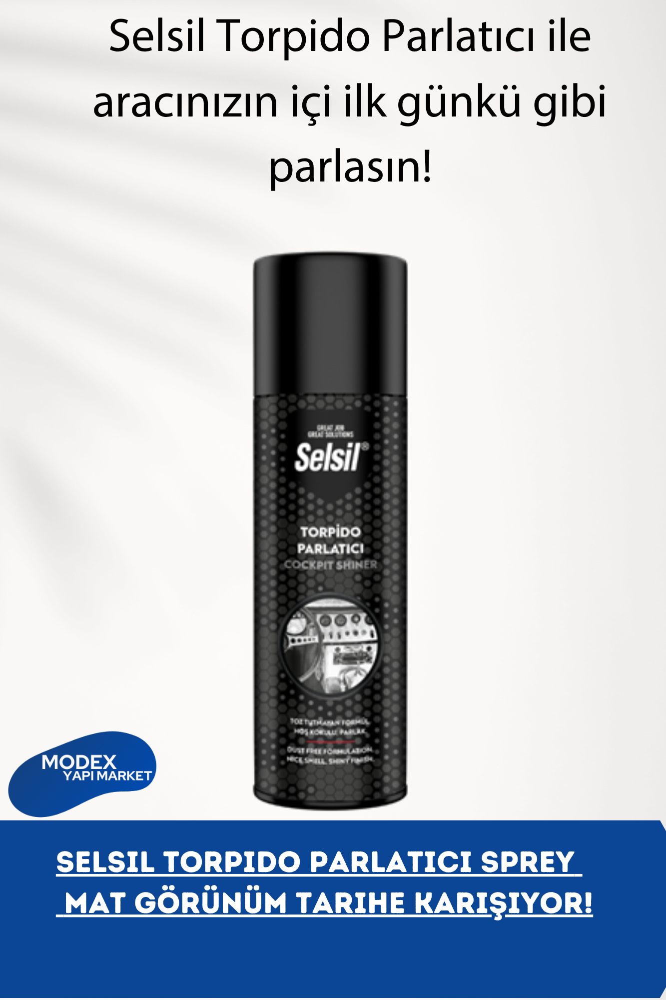 Selsil Torpido Parlatıcı Sprey – 200 ml – Mat Görünüm Tarihe Karışıyor!